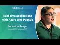 Real-time applications with Azure Web PubSub - Poornima Nayar