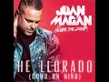 Juan Magan ft. Gente de Zona - He llorado ( Como Un Niño )  (Audio original) Completo