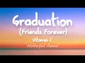 Download Lagu Vitamin C - Graduation (Friends Forever) (Lyrics)
