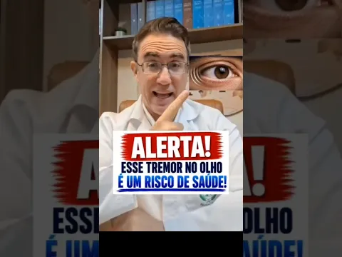 ALERTA! ESSE TREMOR NO OLHO É UM RISCO DE SAÚDE!