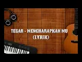 Download Lagu TEGAR - MENGHARAPKAN MU (LYRIK)