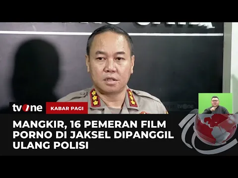 16 Pemeran Film Porno di Jaksel Mangkir dari Panggilan Polisi