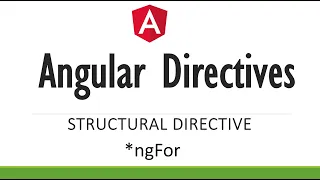 Angular Directives Structural Directive ngFor