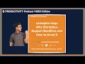 Unhelpful Help Why Workplace Support Backfires and How to Avoid It