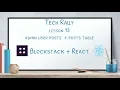 Lesson 13 Blockstack React - Admin User Posts Posts Table