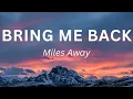 Download Lagu Miles Away - Bring Me Back (ft. Claire Ridgely)  (LYRICS)