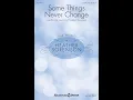 Download Lagu SOME THINGS NEVER CHANGE (SATB Choir) - Heather Sorenson