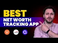 Best Net Worth Tracking App to Finally Take Control of Your Money