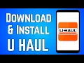 How to Download Install U Haul App on Android Phone Step By Step