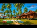 Download Lagu Desa Wisata Pulau Benan Lingga ❗ Panorama Alam Indonesia yang Mempesona 
