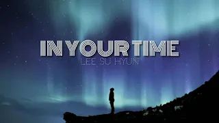 Download LEE SU HYUN - IN YOUR TIME (LYRICS) | OST. IT'S OKAY TO NOT BE OKAY MP3
