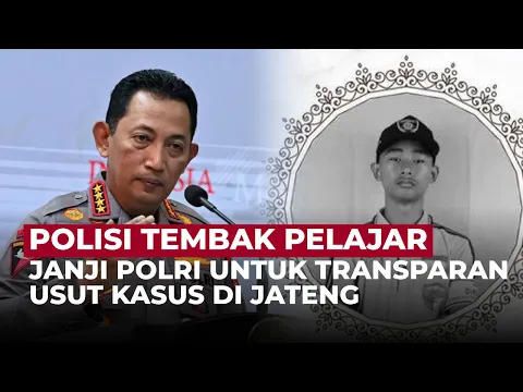 Polri Janji Transparan Usut Penembakan Pelajar di Jawa Tengah