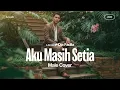 Lagu Dia Fadila • Aku Masih Setia (Male Cover) • Acoustic Version