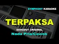 Download Lagu TERPAKSA KARAOKE NADA PRIA /COWOK RHOMA IRAMA