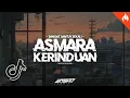 Download Lagu DJ SLOWW - Asmara kerinduan viral tik tok || SLOWWBASS [oashu id remix]