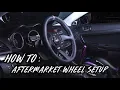 HOW TO AFTERMARKET WHEEL SETUP