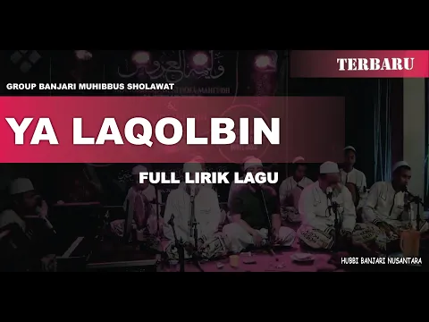 Download MP3 YA LAQOLBIN - FULL LIRIK II By Muhibbus Sholawat