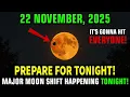 Lagu November 22, 2025 — After the New Moon! 7 MIRACLES Are About to Happen (Life Will Never Be the Same)