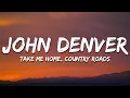 Download Lagu John Denver - Take Me Home, Country Roads (Lyrics)