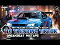 Download Lagu 🎵 DJ BREAKBEAT VIRAL TIKTOK TERBARU 2025 FULL BASS ⏩ DJ BREAKBEAT MIXTAPE