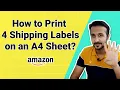 How to print 4 labels per sheet how to schedule bulk order in amazon Amazon label printing