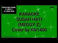 Download Lagu KARAOKE SUSAH HATI #ORANGSUSAH (MEGGY Z) Cover by KN1400+SULING