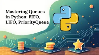 QueueFIFO LifoQueue and PriorityQueue in Python