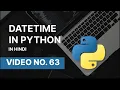 DATETIME datetime MODULE IN PYTHON IN HINDI NARESH SWAMI