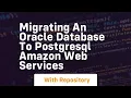 migrating an oracle database to postgresql amazon web services
