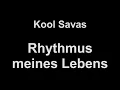 Kool Savas - Rhythmus meines Lebens (lyrics)