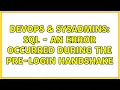 DevOps SysAdmins SQL - an error occurred during the pre-login handshake 11 Solutions