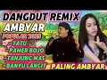Download Lagu DANGDUT REMIX KOLEKSI PILIHAN POPULAR TER AMBYAR 2025 KARYA ALM(Didi Kempot)