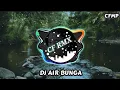 Download Lagu DJ Air Bunga ( Alisa Gasentra ) Dangdut Remix by CF RMX