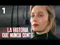 LA HISTORIA QUE NUNCA CONTÉ | Parte 1 | Serie romántica en Español