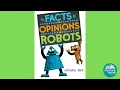 Classroom Read Aloud Facts vs Opinions vs Robots