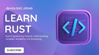 Rust Programming Tutorial Understanding Variables Mutability and Shadowing