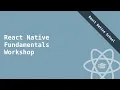 React Native Fundamentals Workshop