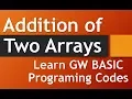 Sum Addition of Two Arrays Single Dimention Array GW BASIC Programming Tutorials