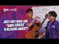 Download Lagu TERNYATA JUICY LUICY SEBEL SAMA LIRIK \