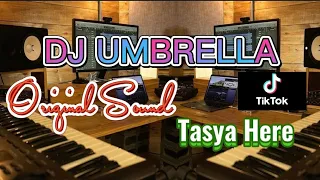 Download DJ Tiktok Umbrella Original Sound Tasya Here (Ratak Ratak Tak Tak Dung Dung) Remix By DJ Desa MP3