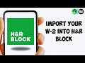 How to Import Your W-2 into H R Block 2025 Online W-2 Import Guide