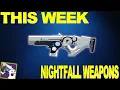 THIS WEEK Nightfall Weapons - Destiny 2