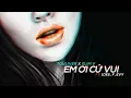 Download Lagu TOULIVER X SLIMV - EM ƠI CỨ VUI  [OFFICIAL VIDEO]