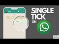 How To Show One Tick On WhatsApp WhatsApp Single Tick Only 100 Working Trick