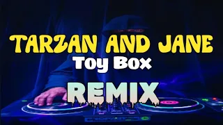 tarzan and jane toy box tekno remix dj noface