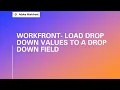 Adobe Workfront Fusion Load Drop Down Values To A Drop Down Field