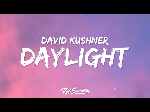 Download MP3 David Kushner - Daylight (Lyrics)