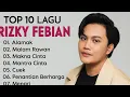 TOP 10 Lagu Terbaik Rizky Febian Sepanjang Masa | Playlist Bikin Baper \u0026 Romantis