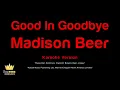 Madison Beer - Good In Goodbye (Karaoke Version)