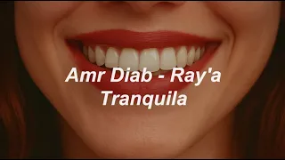Amr Diab Ray A Letra Lyrics Español عمرو دياب رايقة 